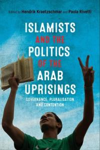 Bokomslag för "Islamists and the Politics of the Arab Uprisings"