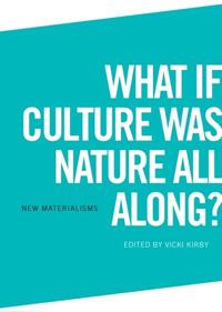 Bokomslag för "What If Culture Was Nature All Along?"