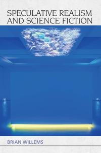 Bokomslag for "Speculative Realism and Science Fiction"