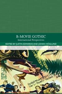 Bokomslag for "B-Movie Gothic"