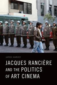 Bokomslag för "Jacques Rancière and the Politics of Art Cinema"