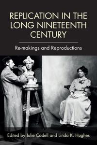 Bokomslag for "Replication in the Long Nineteenth Century"