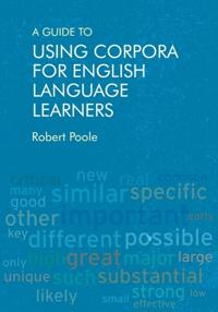 Bokomslag for "A Guide to Using Corpora for English Language Learners"
