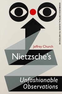 Nietzsche's Unfashionable Observations