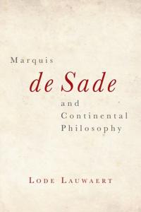 Bokomslag for "Marquis De Sade and Continental Philosophy"