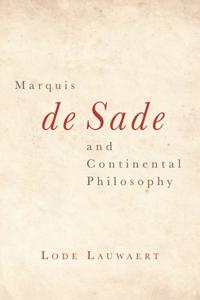 Marquis de Sade and Continental Philosophy