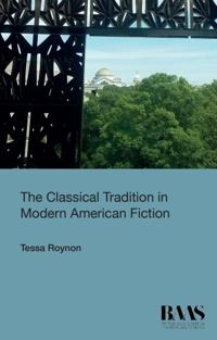 Bokomslag för "The Classical Tradition in Modern American Fiction"