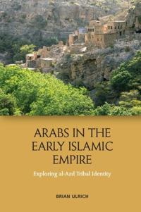 Bokomslag for "Arabs in the Early Islamic Empire"