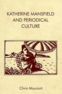 Kirjan kansi "Katherine Mansfield and Periodical Culture"