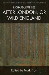 Bokomslag för "Richard Jefferies, After London; or Wild England"