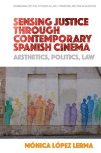 Bokomslag for "Sensing Justice through Contemporary Spanish Cinema"