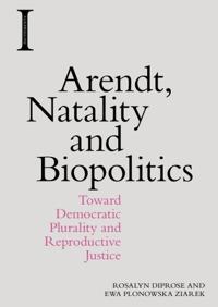 Arendt, Natality and Biopolitics