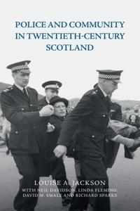 Bokomslag for "Police and Community in Twentieth-Century Scotland"