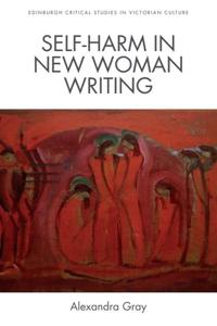 Bokomslag for "Self-Harm in New Woman Writing"