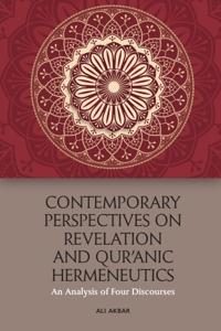 Contemporary Perspectives on Revelation and Qur’anic Hermeneutics