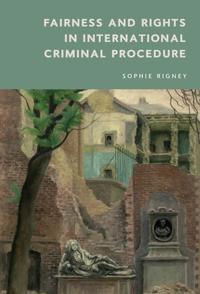 Bokomslag för "Fairness and Rights in International Criminal Procedure"