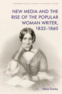 Kirjan kansi "New Media and the Rise of the Popular Woman Writer, 1832–1860"