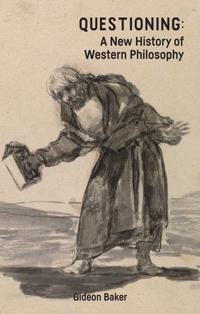 Bokomslag för "Questioning: a New History of Western Philosophy"