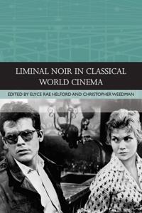 Bokomslag for "Liminal Noir in Classical World Cinema"