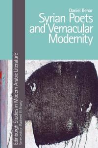 Bokomslag for "Syrian Poets and Vernacular Modernity"