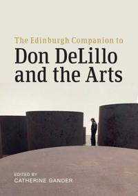 Bokomslag för "The Edinburgh Companion to Don Delillo and the Arts"