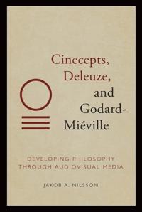 Cinecepts, Deleuze, and Godard-Miéville