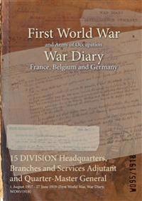15 DIVISION Headquarters, Branches and Services Adjutant and Quarter-Master General