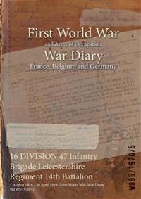 16 DIVISION 47 Infantry Brigade Leicestershire Regiment 14th Battalion