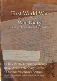 41 DIVISION Divisional Troops Royal Army Veterinary Corps 52 Mobile Veterinary Section