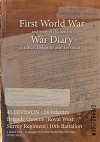 41 DIVISION 124 Infantry Brigade Queen's (Royal West Surrey Regiment) 10th Battalion