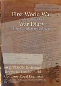 60 DIVISION Divisional Troops 1/6 London Field Company Royal Engineers