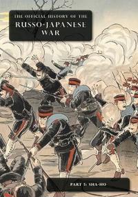 Bokomslag för "The Official History of the Russo-Japanese War"
