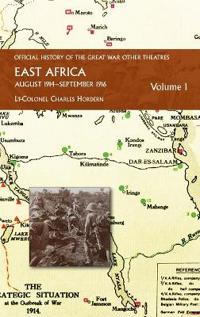 Bokomslag for "EAST AFRICA VOLUME 1 August 1914-September 1916"