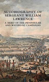 Bokomslag for "Autobiography of Sergeant William Lawrence"