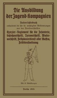 Bokomslag for "Die Ausbildung der Jugend-Kompagnien"