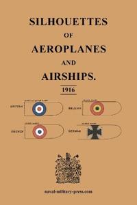 Silhouettes of Aeroplanes and Airships 1916