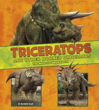 Triceratops and Other Horned Dinosaurs