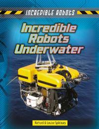 Incredible Robots Underwater