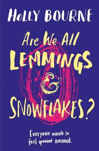 Are We All LemmingsSnowflakes?