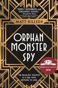 Orphan, Monster, Spy