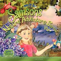 Samson's Nature Adventure Series Vol.1: Nature adventures that teach early learners math, language, science and more through Multiple Intelligences an