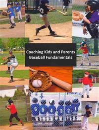 Coaching Kids and Parents: Baseball Fundamentals