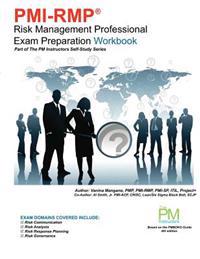 PMI-RMP Risk Management Professional Exam Preparation Workbook: Part of The PM Instructors Self-Study Series