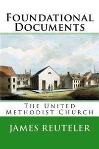 Foundational Documents: The United Methodist Church