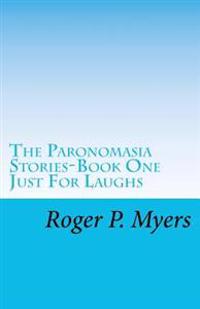 The Paronomasia Stories: Just for Laughs