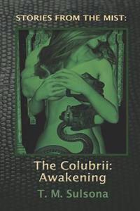The Colubrii: Awakening