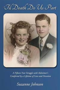 'Til Death Do Us Part: A story of a lifetime of devotion