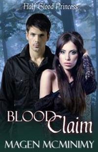 Blood Claim: Half-Blood Princess