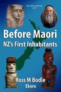Before Maori - NZ's First Inhabitants