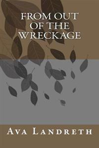From Out Of The Wreckage